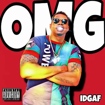 OMG (IDGAF) by DRE PG