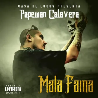 Mala Fama by Papewancalavera