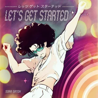 Let's Get Started by Sora Satoh