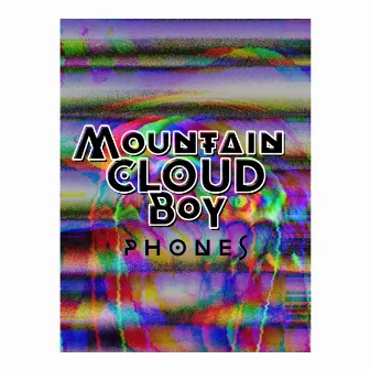 Phones by Mountain Cloud Boy