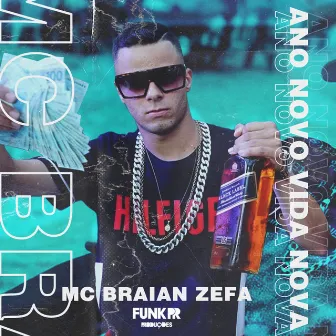 Ano Novo Vida Nova by Mc Braian Zefa