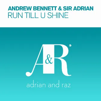 Run Till U Shine by Sir Adrian