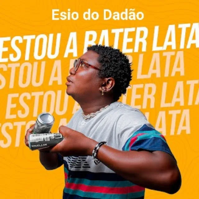 Estou a bater lata