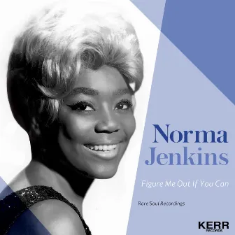 Figure Me out If You Can (Rare Soul Recordings) by Norma Jenkins