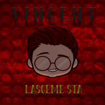 Lasceme sta by Vincent