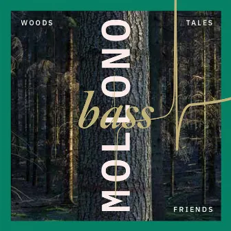 Woods, Tales & Friends by Mollono.Bass