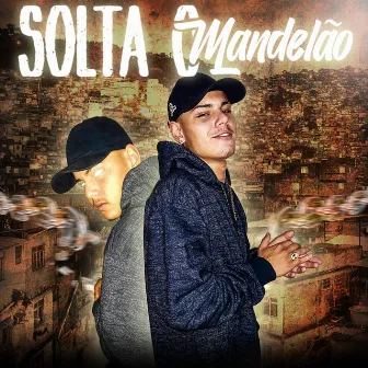 Solta o Mandelão by MC Déry DK