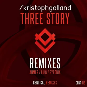 Three Story (Remixes) by Kristoph Galland