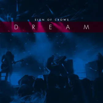 Dream by Sign Of Crows