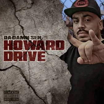 Howard Drive by Da Damn Sen