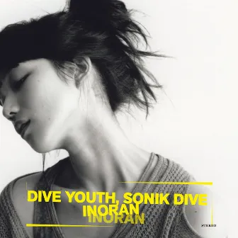 Dive youth,Sonik dive by INORAN