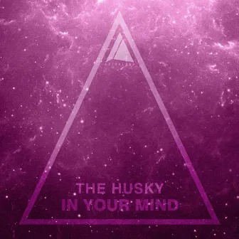 In Your Mind by The Husky