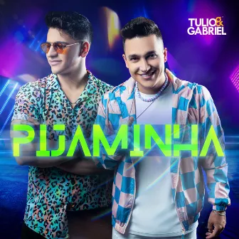 Pijaminha by Tulio & Gabriel