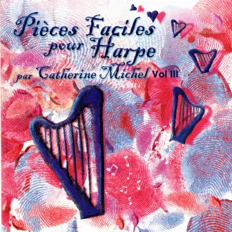 Pièces faciles pour harpe, Vol. 3 by Catherine Michel