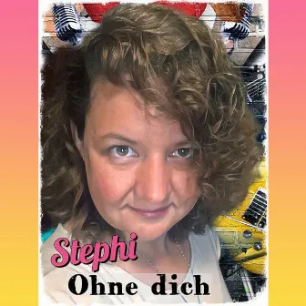 Ohne Dich by Stephi