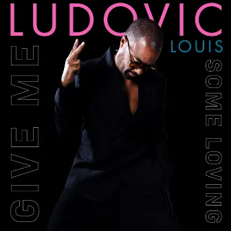 Give Me Some Loving (Radio Edit) by Ludovic Louis