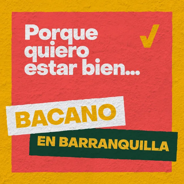 Porque Quiero Estar Bien (Bacano en Barranquilla)