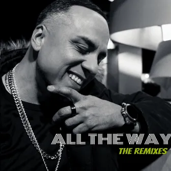 ALL the WAY (the Remixes) by George Anthony