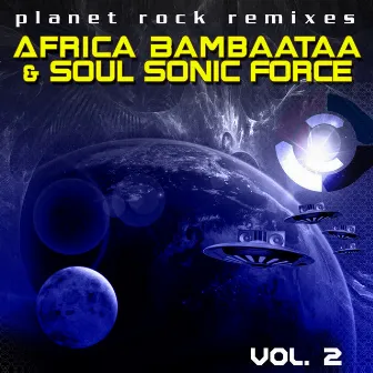 Planet Rock Remixes Vol. 2 (1996 Version) by Afrika Bambaataa & The Soulsonic Force