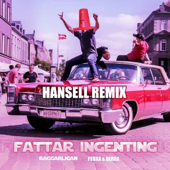 FATTAR INGENTING - (Hansell Remix) by Hansell