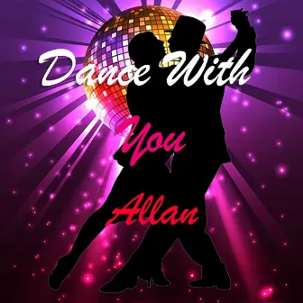 Dance With You by Allan