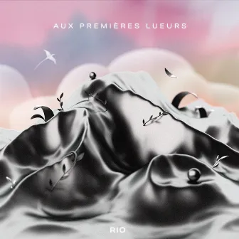 Aux Premières Lueurs by Rio