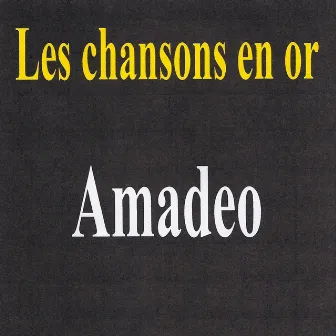 Les Chansons En Or by Amadeo