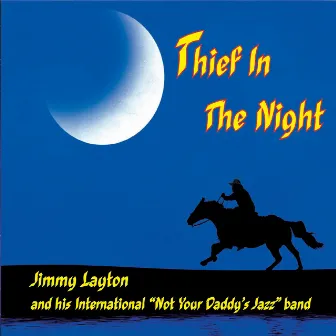 Thief in the Night by Jimmy Layton and His All-American Not Your Daddy's Jazz Band