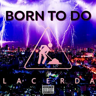 BORN TO DO by Lacerda Beats