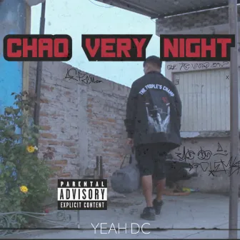 Chao Very Night by Yeah Dc