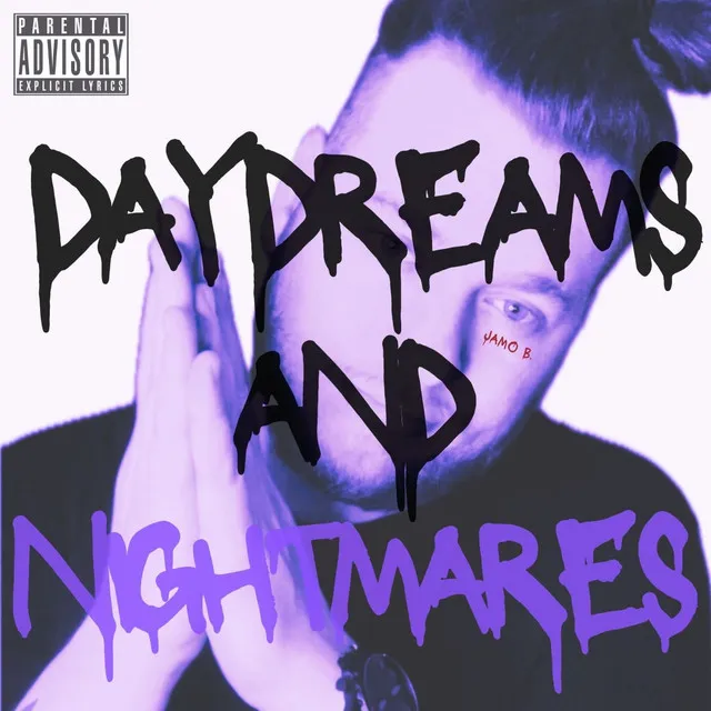 DAYDREAMS AND NIGHTMARES