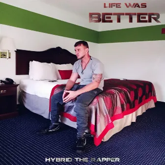 Life Was Better by Hybrid the Rapper