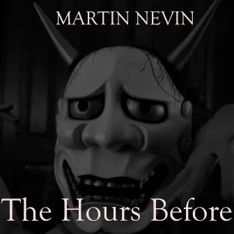 The Hours Before by Martin Nevin