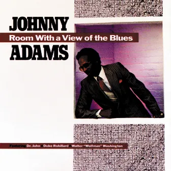 Room With A View Of The Blues by Johnny Adams