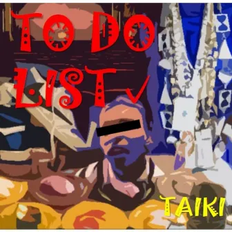 TO DO LIST by TAIKI