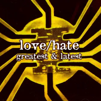 Greatest & Latest (Re-Recorded) by Love/Hate