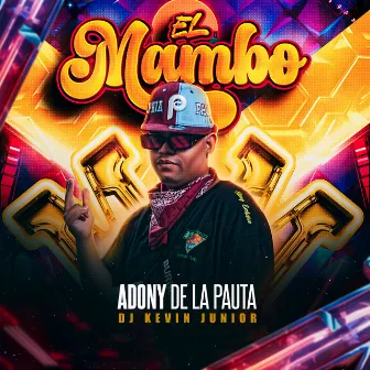 El Mambo by Adony El De La Pauta