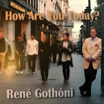 How Are You Today? by René Gothóni