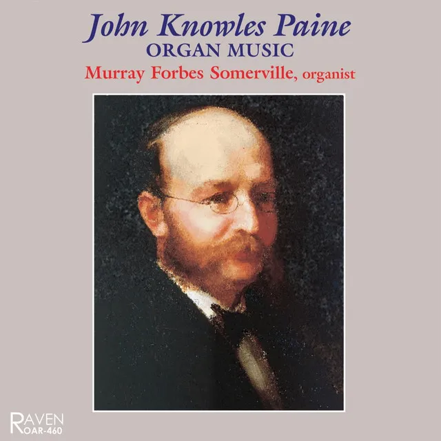 Organ Music of John Knowles Paine