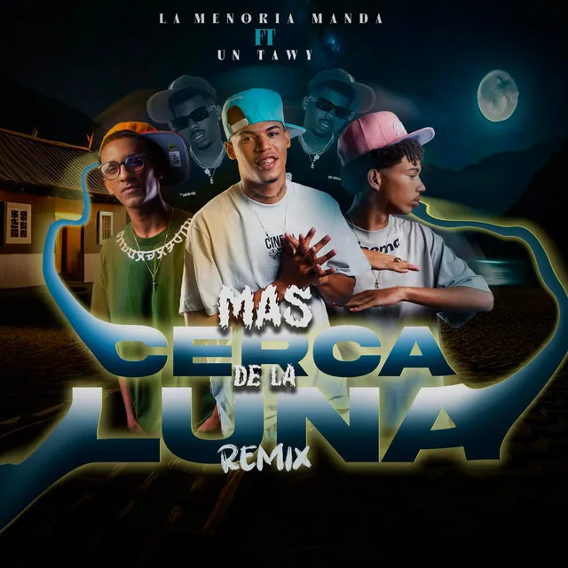 Mas Cerca De La Luna Remix