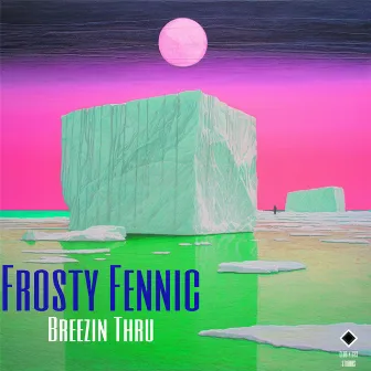 Breezin Thru by Frosty Fennic