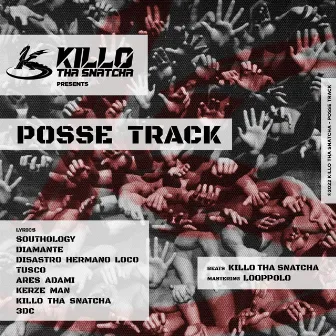 Posse Track by Killo tha Snatcha