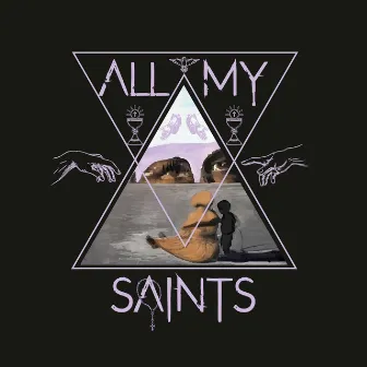 All My Saints by Granato Sono