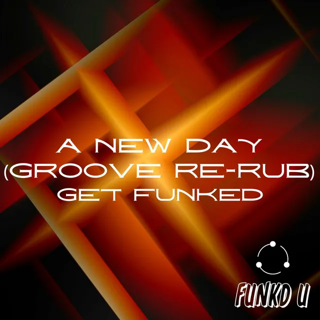 A New Day (Groove Re-Rub) - Remix