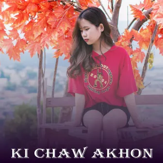 Ki Chaw Akhon by Ishrat Jahan