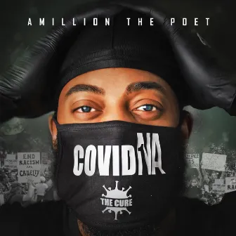 Covid 1na (The Cure) by Amillion The Poet