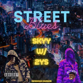 Street Blues by Skyy W/ 2ys