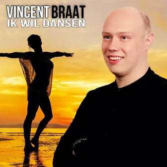 Ik wil dansen by Vincent Braat