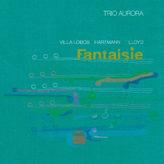 Fantaisie by Trio Aurora