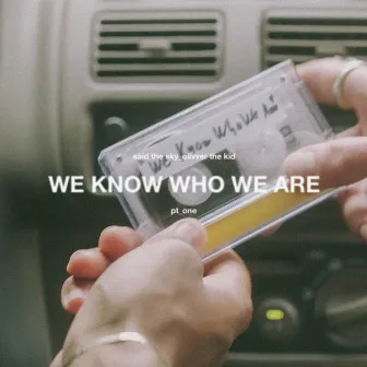 We Know Who We Are by Olivver the Kid